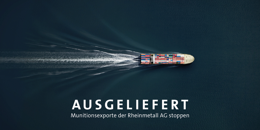 Aktionspostkarte: &quot;Ausgeliefert - Munitionsexporte der Rheinmetall AG stoppen&quot;