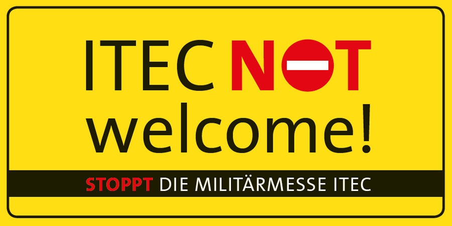 Militär und Rüstungsmesse ITEC 2018 in Stuttgart: ITEC not welcome!