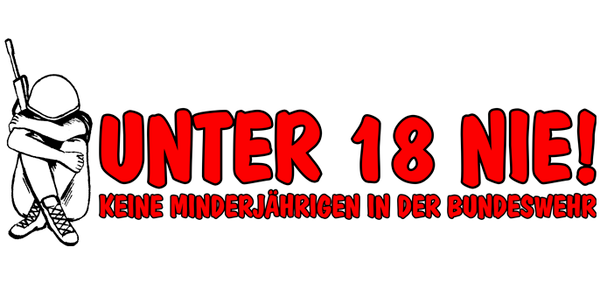 Kampagne "Unter 18 nie! Keine Minderjährigen in der Bundeswehr"