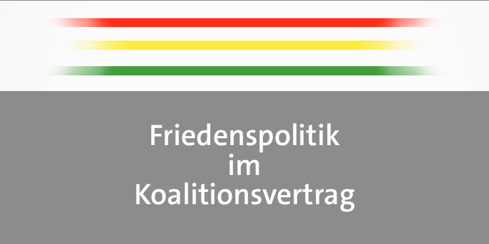 Friedenspolitik im Koaltionsvertrag 2021 von SPD, Grünen und FDP